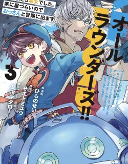 All Rounders!! Tensei Shitara Youjo Deshita. Ie Ni Izurai No De Ossan To Bouken Ni Demasu