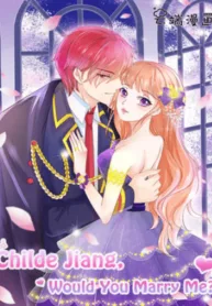 Childe Jiang, Would You Marry Me?