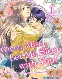 C'mon, Miss… Let Me Sleep with You! Her Body Yearns for Her Student