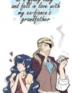 Falling in Love With My Ex-fiancé's Grandfather