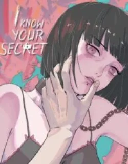 I Know Your Secret