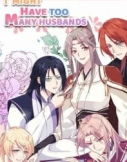 I Might Have Too Many Husbands
