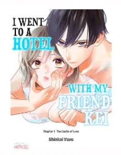 I Went to a Hotel with My Friend Kei