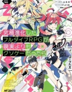 Kyuukyoku Shinka shita Full Dive RPG ga Genjitsu yori mo Kusoge Dattara