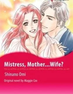 Mistress, Mother…Wife?