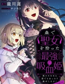 Mori de Seijo wo Hirotta Saikyou no Kyuuketsu-hime Musume no Tamenara Kuni de Moassari Horoboshimasu!