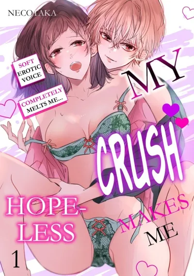 My Crush Makes Me Hopeless: Soft Erotic Voice Completely Melts Me…