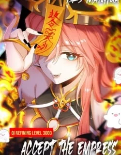 Qi Refining level 3000: Accept the Empress as your disciple