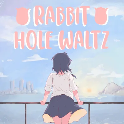 Rabbit Hole Waltz