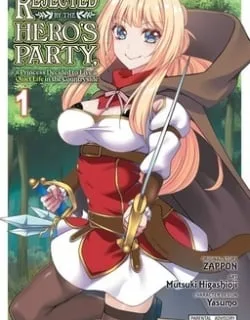 Rejected by the Hero's Party, a Princess Decided to Live a Quiet Life in the Countryside