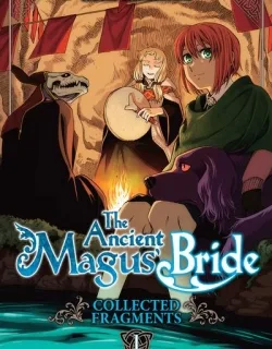 The Ancient Magus' Bride – Collected Fragments