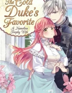 The Cold Duke's Favorite: A Nameless Trophy Wife