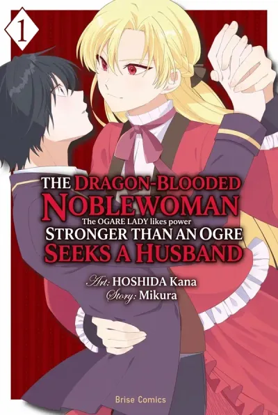 The Dragon-Blooded Noblewoman Stronger Than an Ogre Seeks a Husband