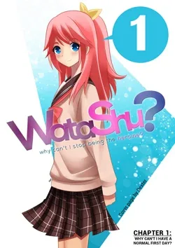 WataShu – Why Can't I Stop Being the Heroine?