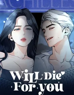 Will Die For You